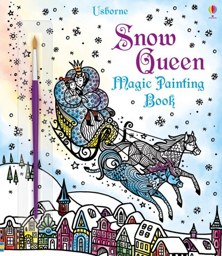 The Snow Queen Magic Painting  Usborne Publishing